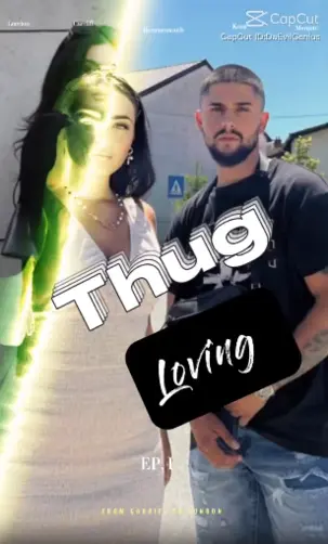 Thug Love CapCut Template